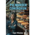 The Pie Murder Conundrum: A Shady Pines Cozy Mystery