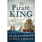 The Pirate King: The Strange Adventures of Henry Avery and the Birth of the Golden Age of Piracy