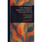 The Poems of Madison Cawein, Volume 1 (of 5)