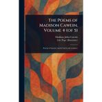 The Poems of Madison Cawein, Volume 4 (of 5)