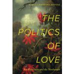 The Politics of Love: Sex Reformers and the Nonhuman