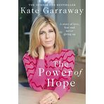 The Power Of Hope: The moving memoir from ITV’s Kate Garraway