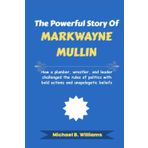 The Powerful Story of Markwayne Mullin: How a plumber, wrestler, and leader challenged the rules of politics with bold actions and unapologetic beliefs (The Story Behind Political Icons, Band 27)