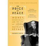 The Price of Peace: Money, Democracy, and the Life of John Maynard Keynes