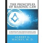 The Principles of Masonic Law [Annotated] (Mackey, Band 4)