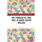 The Problem of Free Will in David Foster Wallace