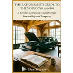 The Rationalist's Guide to the Volvo 740 & 940: A Scholar-Technician's Manifesto for Stewardship and Longevity