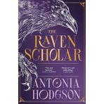 The Raven Scholar: the masterfully woven and breathtaking epic adult fantasy of cutthroat competition and imperial deceit