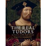 The Real Tudors: Kings and Queens Rediscovered by Cooper, Tarnya, Bolland, Charlotte (2014) Paperback