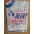 The Reconstruction of Warriors: Archibald McIndoe, the Royal Air Force and the Guinea Pig Club