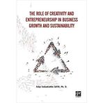 The Role of Creativity and Entrepreneurship in Business Growth and Sustainability - Edip Sabahattin Mete