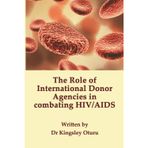 The Role of International Donor Agencies in Combating HIV/AIDS