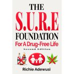 The S.U.R.E Foundation: For a Drug-Free Life