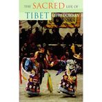 The Sacred Life of Tibet Dowman, Keith