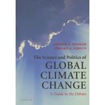 The Science and Politics of Global Climate Change: A Guide to the Debate by Professor Andrew E. Dessler (2006-01-23)