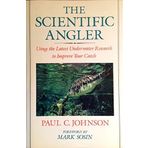 The Scientific Angler by Johnson, Paul C. (1984) Gebundene Ausgabe