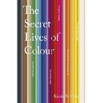 The Secret Lives of Colour - Kassia St Clair