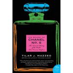 The Secret of Chanel No. 5: The Intimate History of the World's Most Famous Perfume