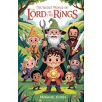 The Secret World of The Lord of The Rings: Bravery in Every Step (The Courage Keepers, Band 1)