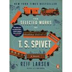 The Selected Works of T. S. Spivet: A Novel