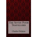 The Seven Poor Travellers - Charles Dickens