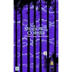 The Shadow in The Corner & Other Classic Ghost Stories