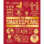 The Shakespeare Book : Big Ideas Simply Explained