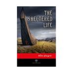 The Sheltered Life - Ellen Glasgow