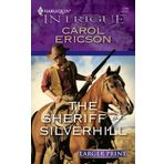 The Sheriff of Silverhill (Harlequin Larger Print Intrigue) [Mass Market Paperback] Ericson, Carol