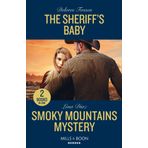 The Sheriff's Baby / Smoky Mountains Mystery: The Sheriff's Baby (Saddle Ridge Justice) / Smoky Mountains Mystery (A Tennessee Cold Case Story)
