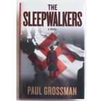 The Sleepwalkers Paul D. Grossman