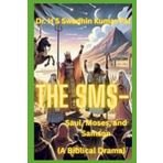 The SMS - Saul, Moses and Samson