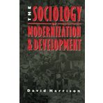 The Sociology of Modernization and Development by David H. Harrison (1988-08-25)