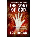 The Sons of God: A Tale of Faith and Science