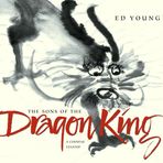 The Sons of the Dragon King: A Chinese Legend