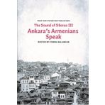 The Sounds of Silence 3 - Ankara's Armenians Speak - Hrant Dink Vakfı Yayınları