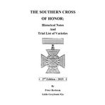 The Southern Cross of Honor: Historical Notes and Trial List of Varieties (The Confederate Numismatica Series)