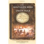 The Southern Mind Under Union Rule: The Diary of James Rumley, Beaufort, North Carolina, 1862-1865 (New Perspectives on the History of the South) Hardcover September 27, 2009
