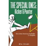 The Special Ones: Kicker & Punter: Die echten American Footballer (2. Ausgabe)