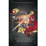 The Spindle Box: A Retelling of Pandora and Sleeping Beauty