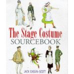 The Stage Costume Sourcebook by Jack Cassin-Scott (1998-11-05)
