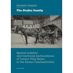 The Stojka Family: Spatial Mobility and Territorial Anchoredness of Lovara Vlax ROMs in the Former Czechoslovakia