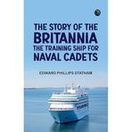 The Story of the "Britannia"The training ship for naval cadets