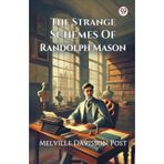 The Strange Schemes Of Randolph Mason (Edition1)