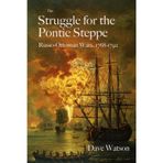 The Struggle for the Pontic Steppe: Russo-Ottoman Wars 1768-1792