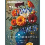 The Taming of the Shrew: A Story of Redemption