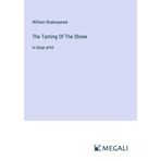 The Taming Of The Shrew: in large print