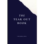 The Tear Out Book: for the Thoughts You Don’t Want to Keep