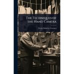 The Techniques of the Hand Camera