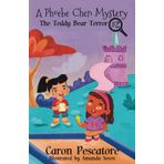The Teddy Bear Terror: A Chapter Book Mystery (A Phoebe Chen Mystery, Band 2)